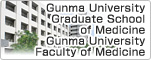 Gunma University Graduate School of Medicine Gunma University Faculty of Medicine